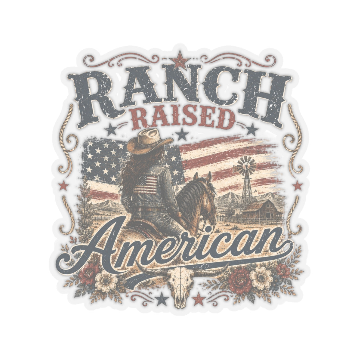 Kiss-Cut Sticker — Raised on a ranch, American spirit