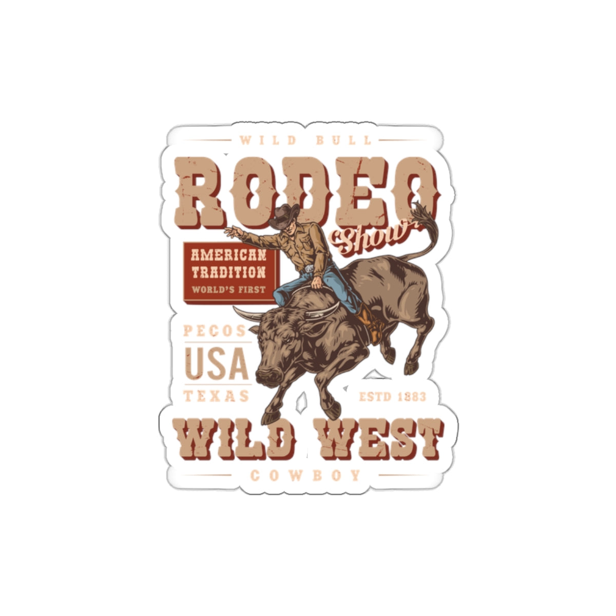 Die-cut stickers - American Tradition Wild Bull Rodeo Show - Wild West Cowboy, Texas