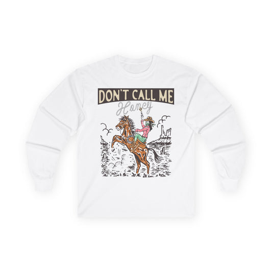 Unisex Ultra Cotton Long Sleeve Tee - Cowgirl Rodeo Western - Dont Call Me Honey