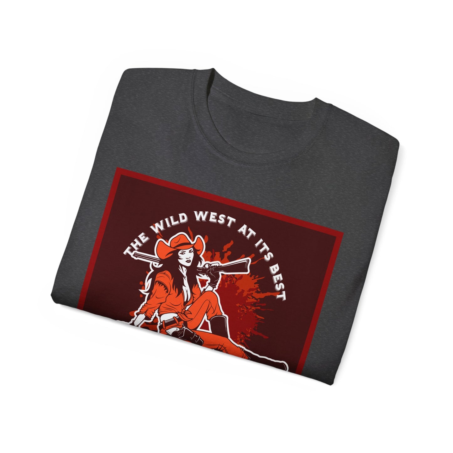 Unisex Ultra Cotton Tee - The Wild West at its Best - Cowboy Rodeo