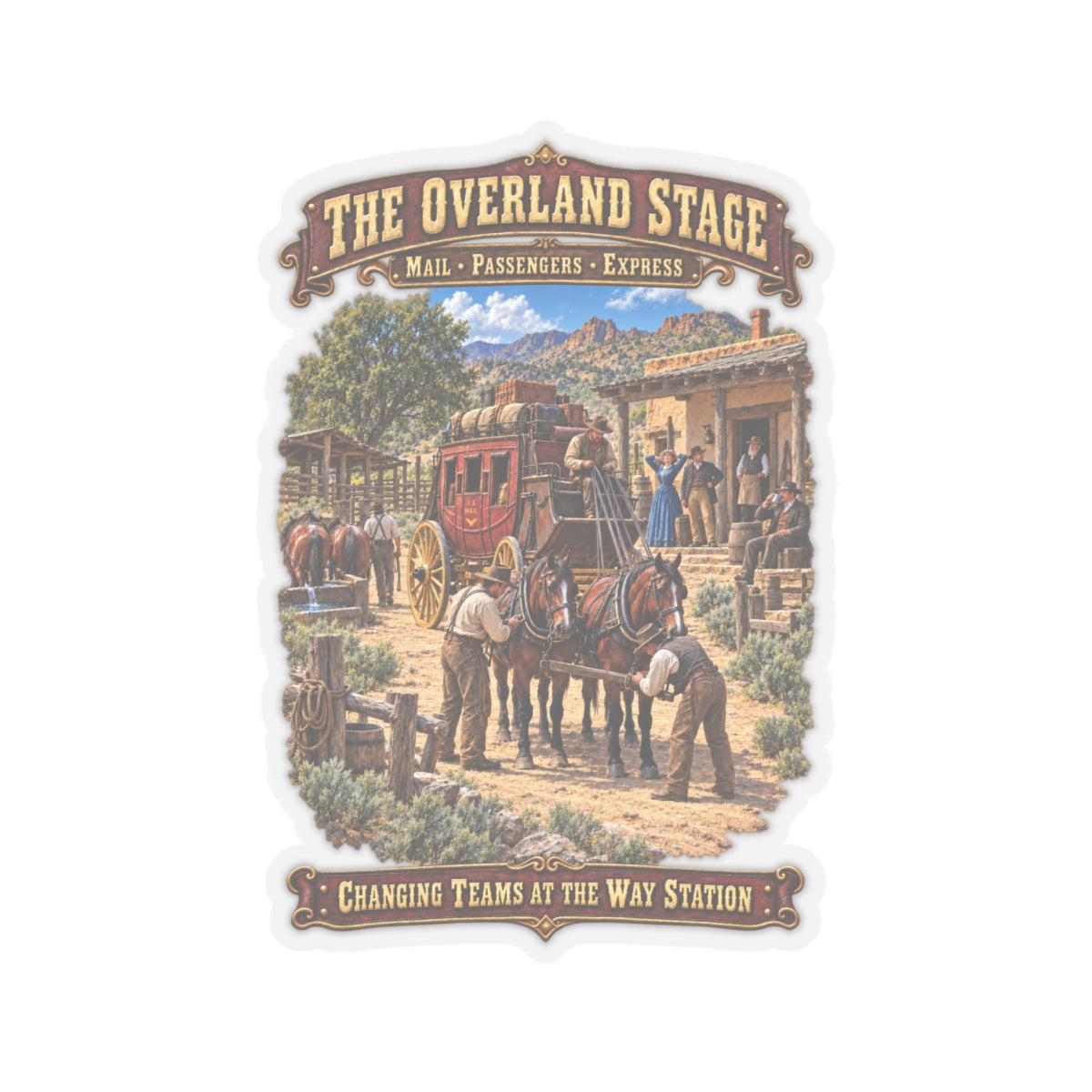 Kiss-Cut Sticker - Overland Stage - Changing Teams at the Way Station - 3D - Enhanced