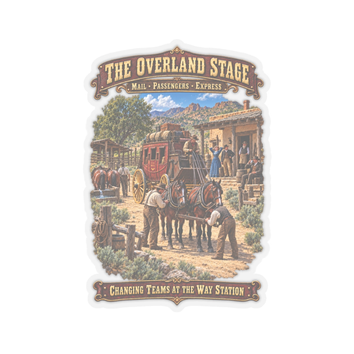 Kiss-Cut Sticker - Overland Stage - Changing Teams at the Way Station - 3D - Enhanced