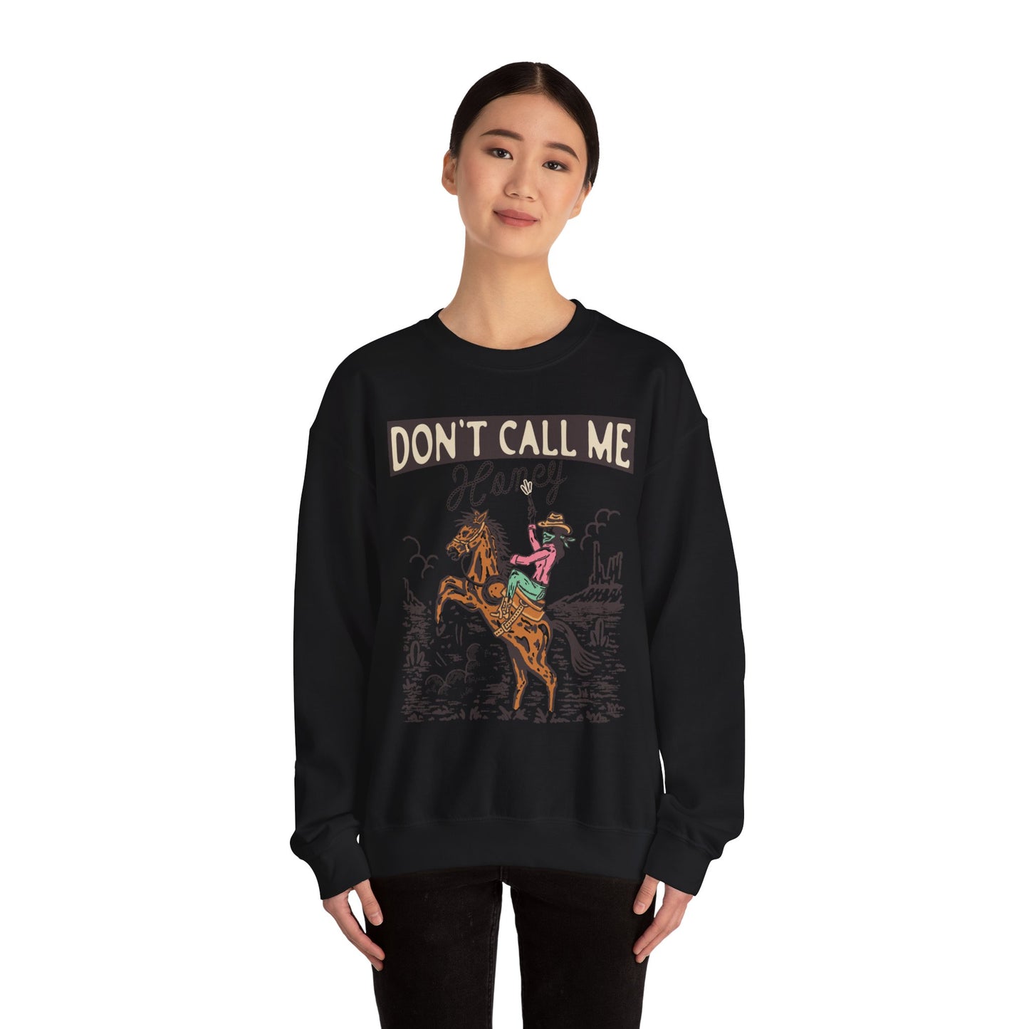 Crewneck Sweatshirt - Cowgirl Rodeo Western - Dont Call Me Honey