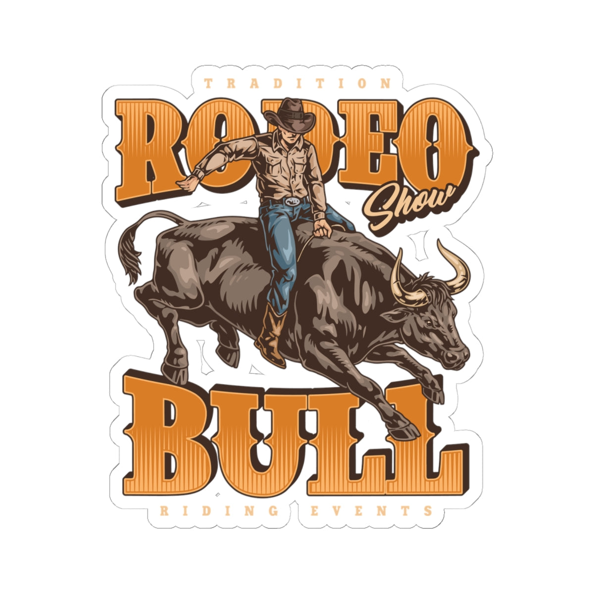 Kiss-Cut Stickers - Tradition Rodeo Show - Bull Riding Events