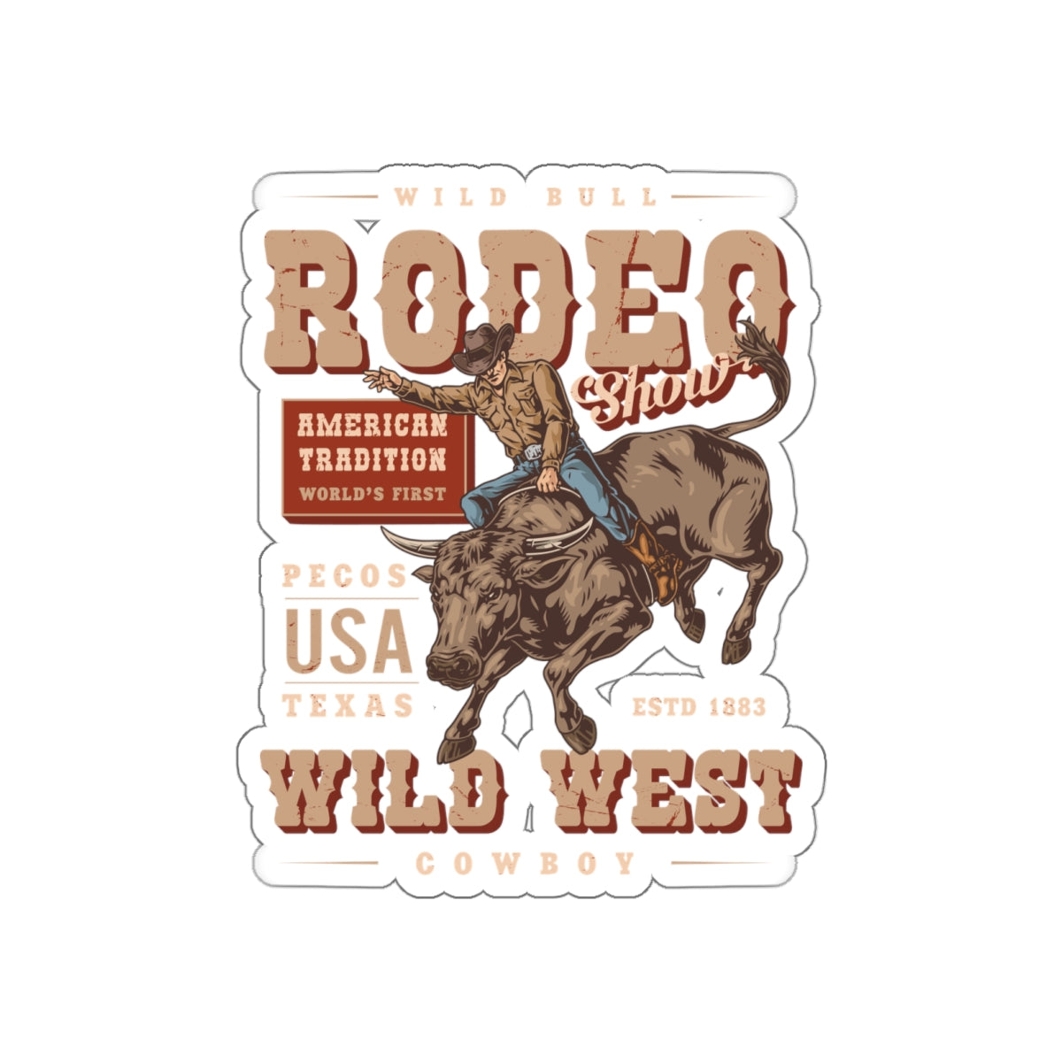 Die-cut stickers - American Tradition Wild Bull Rodeo Show - Wild West Cowboy, Texas