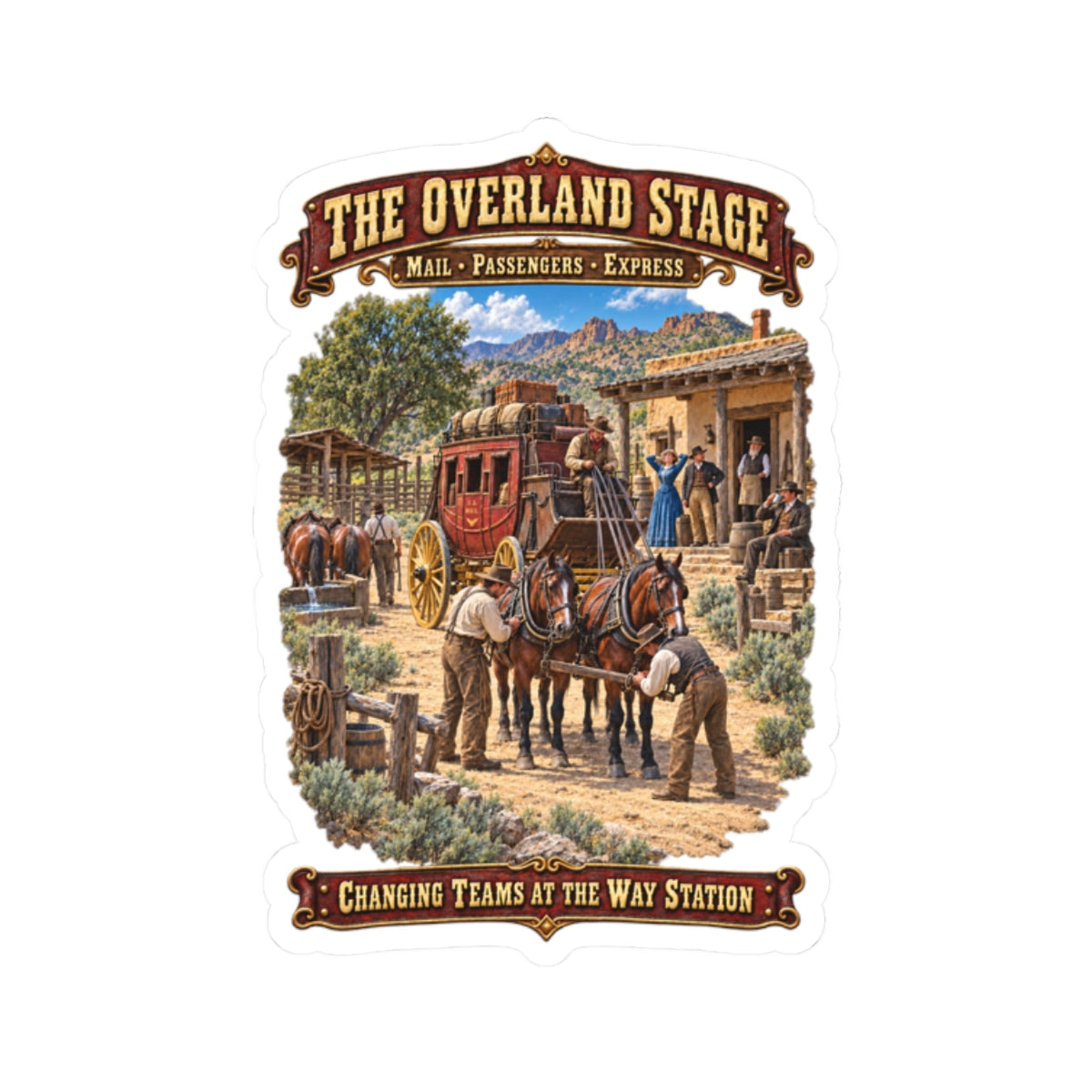 Kiss-Cut Sticker - Overland Stage - Changing Teams at the Way Station - 3D - Enhanced