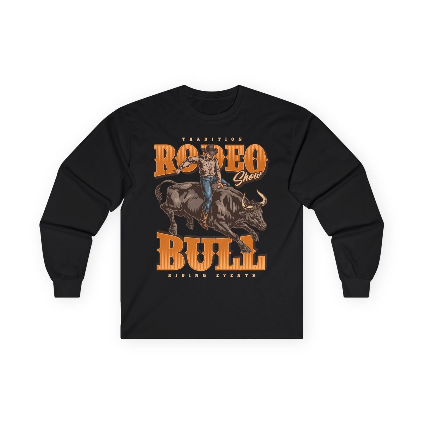 Unisex Ultra Cotton Long Sleeve Tee - Tradition Rodeo Show - Bull Riding Events