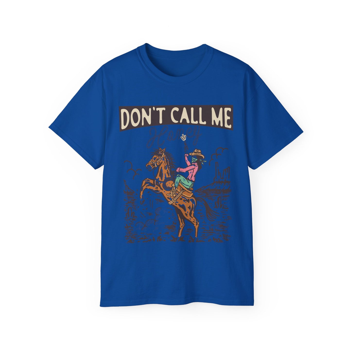 Dont Call Me Honey Cowgirl Tee