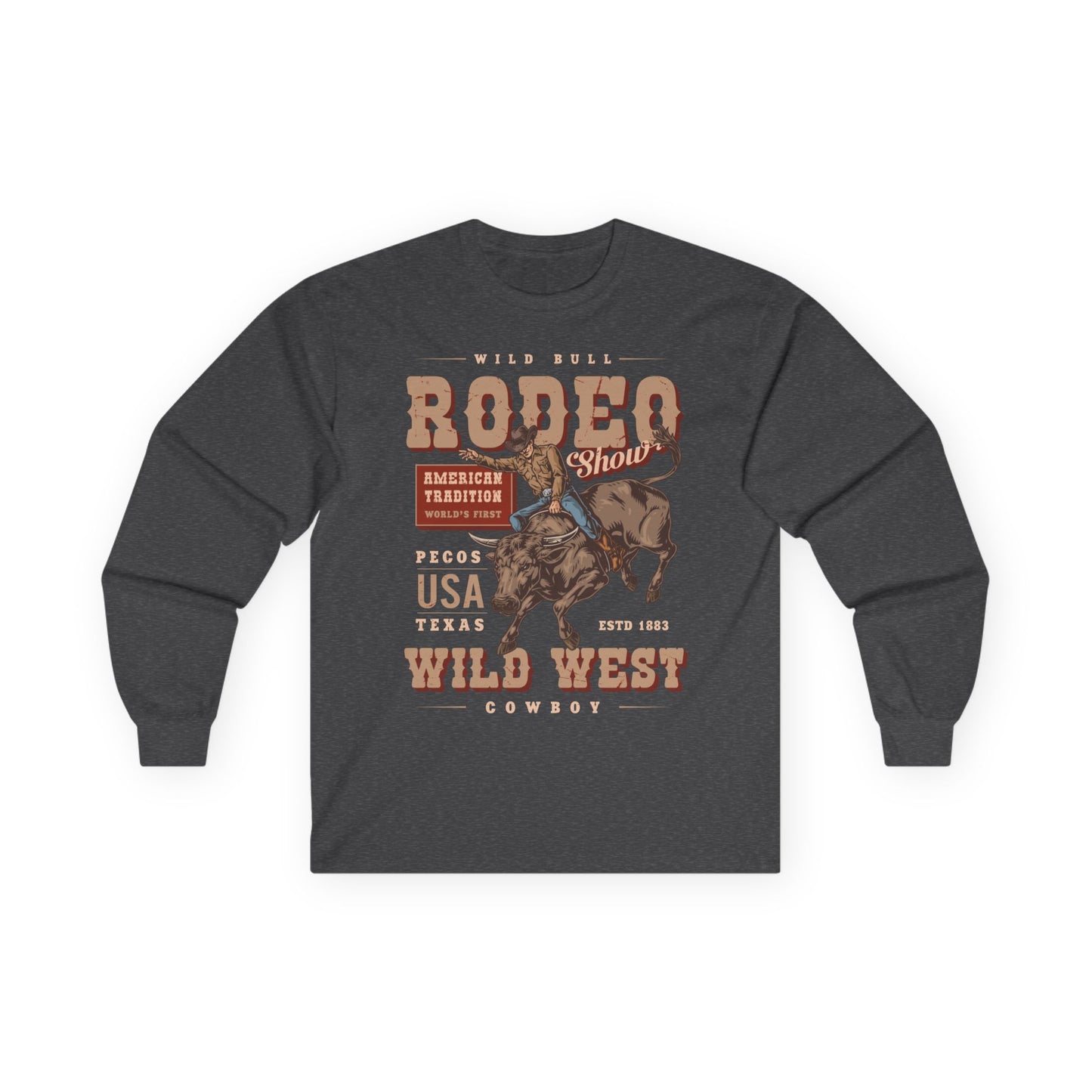 Unisex Ultra Cotton Long Sleeve Tee - American Tradition Wild Bull Rodeo Show - Wild West Cowboy, Texas
