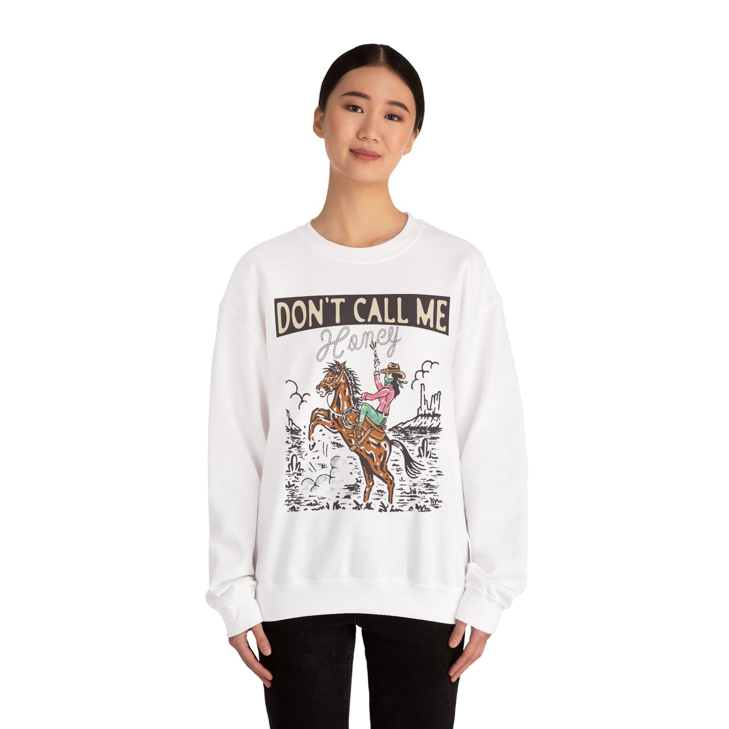Crewneck Sweatshirt - Cowgirl Rodeo Western - Dont Call Me Honey