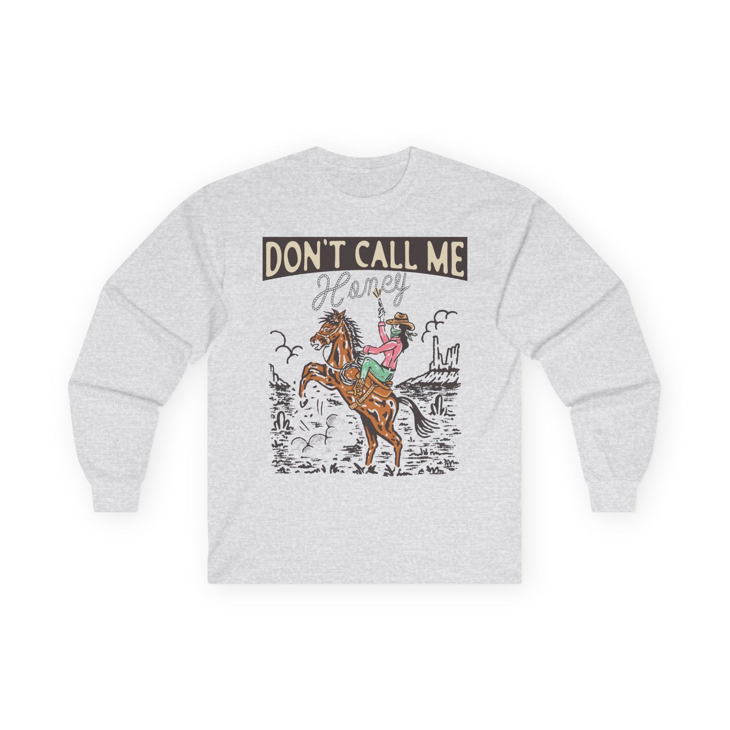 Unisex Ultra Cotton Long Sleeve Tee - Cowgirl Rodeo Western - Dont Call Me Honey