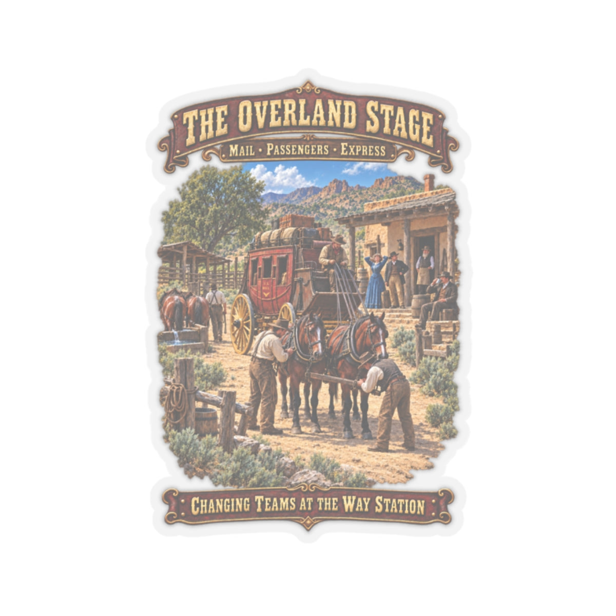 Kiss-Cut Sticker - Overland Stage - Changing Teams at the Way Station - 3D - Enhanced