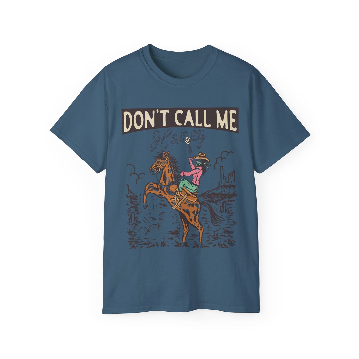 Dont Call Me Honey Cowgirl Tee