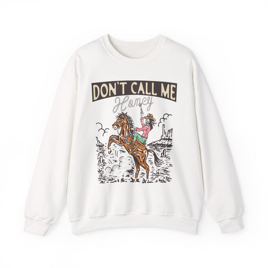 Crewneck Sweatshirt - Cowgirl Rodeo Western - Dont Call Me Honey