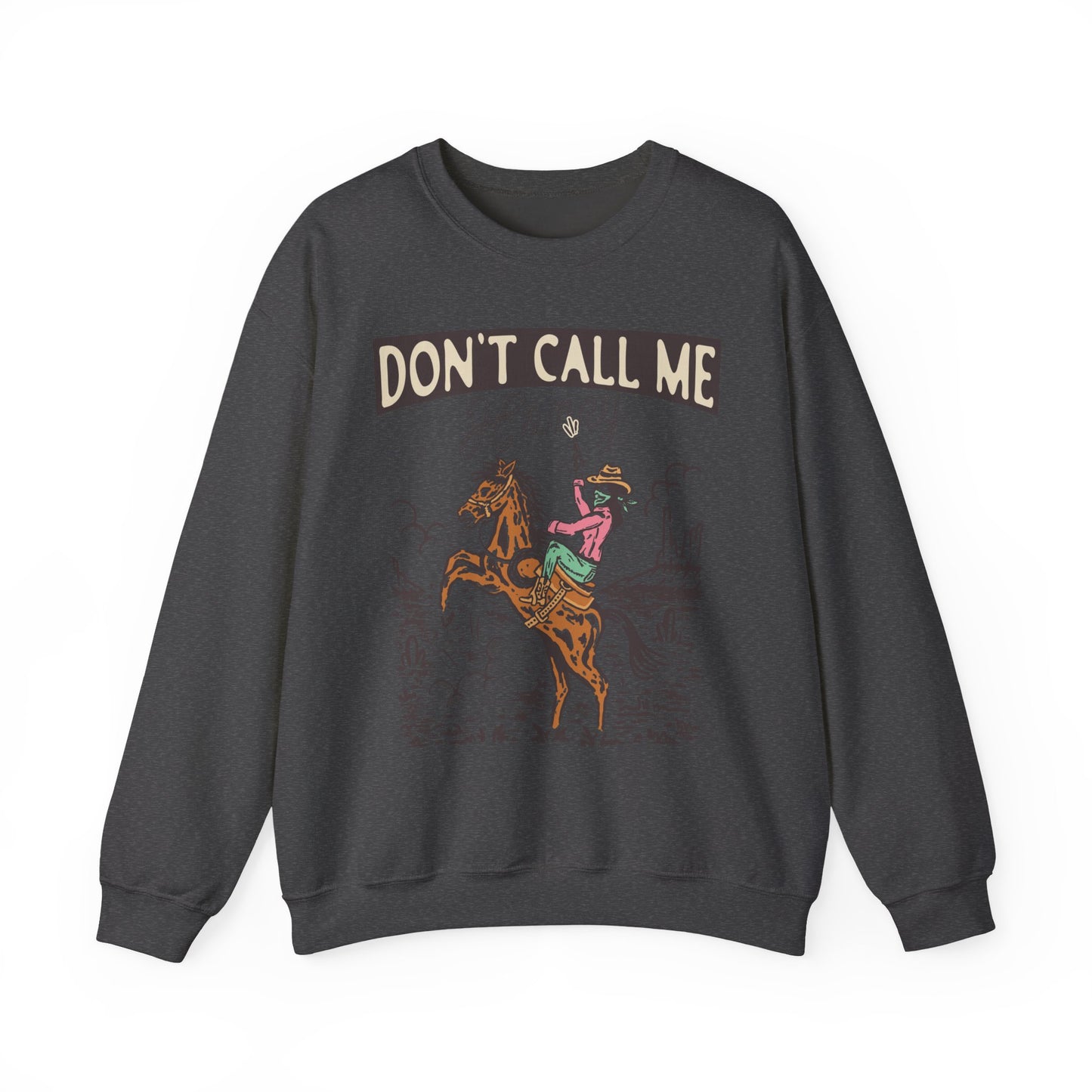 Crewneck Sweatshirt - Cowgirl Rodeo Western - Dont Call Me Honey