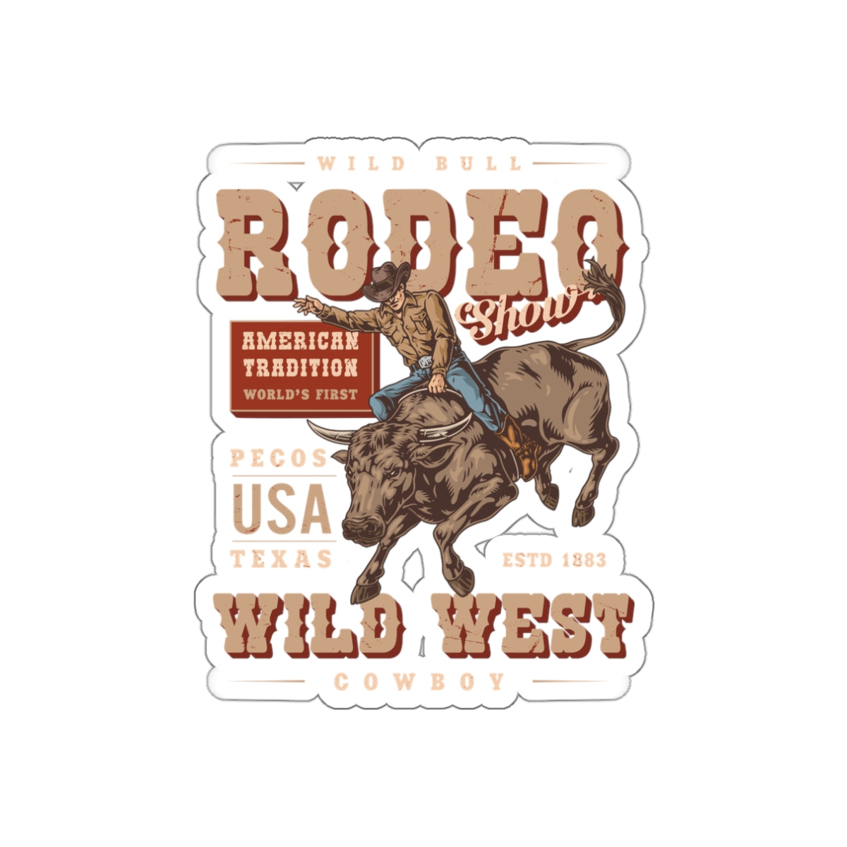 Die-cut stickers - American Tradition Wild Bull Rodeo Show - Wild West Cowboy, Texas