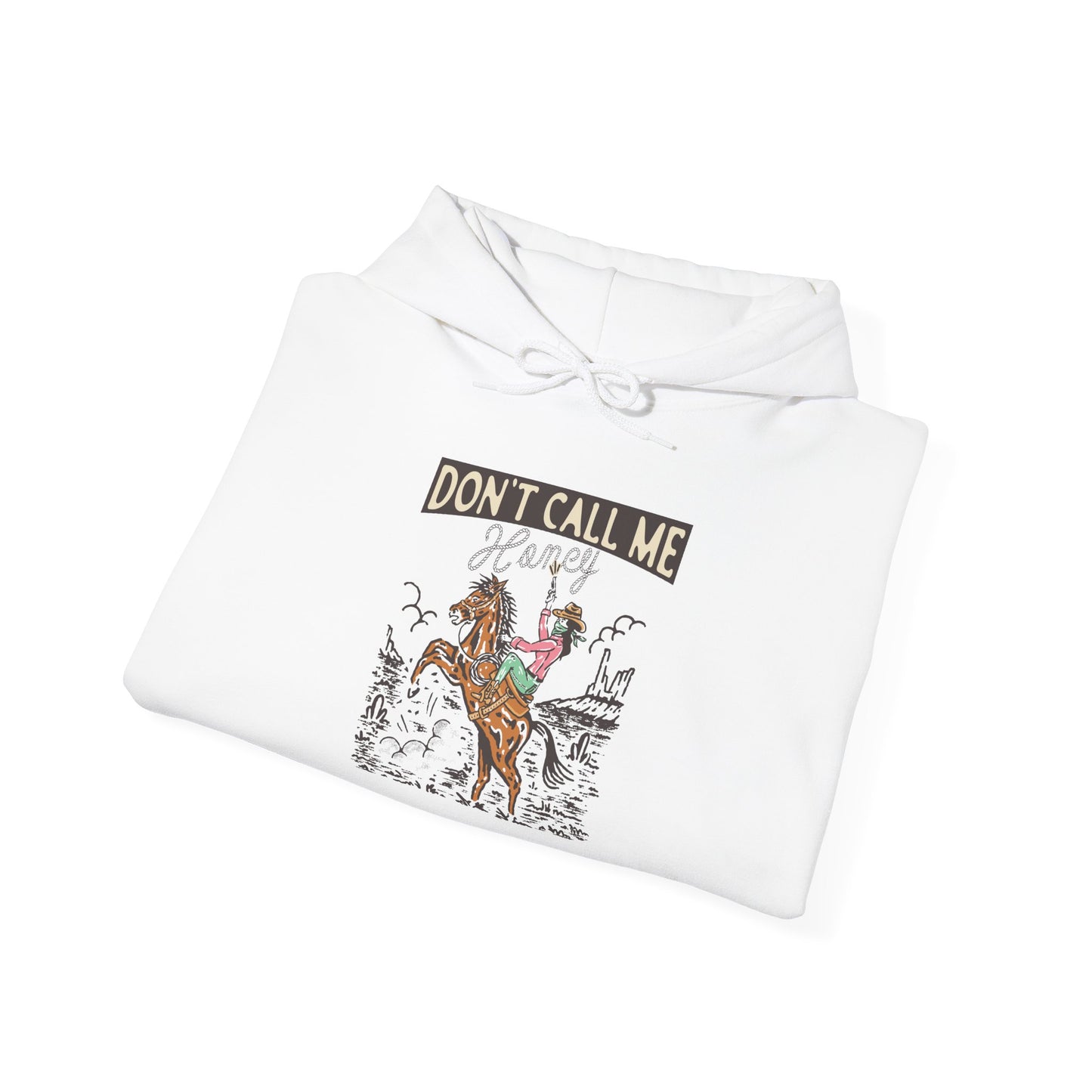 Unisex Hoodie - Cowgirl Rodeo Western - Dont Call Me Honey