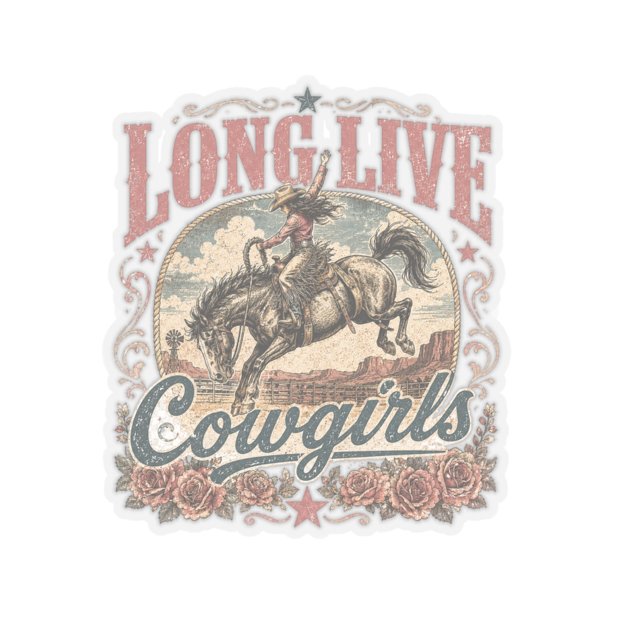 Kiss-Cut Sticker — Long live cowgirls rodeo spirit