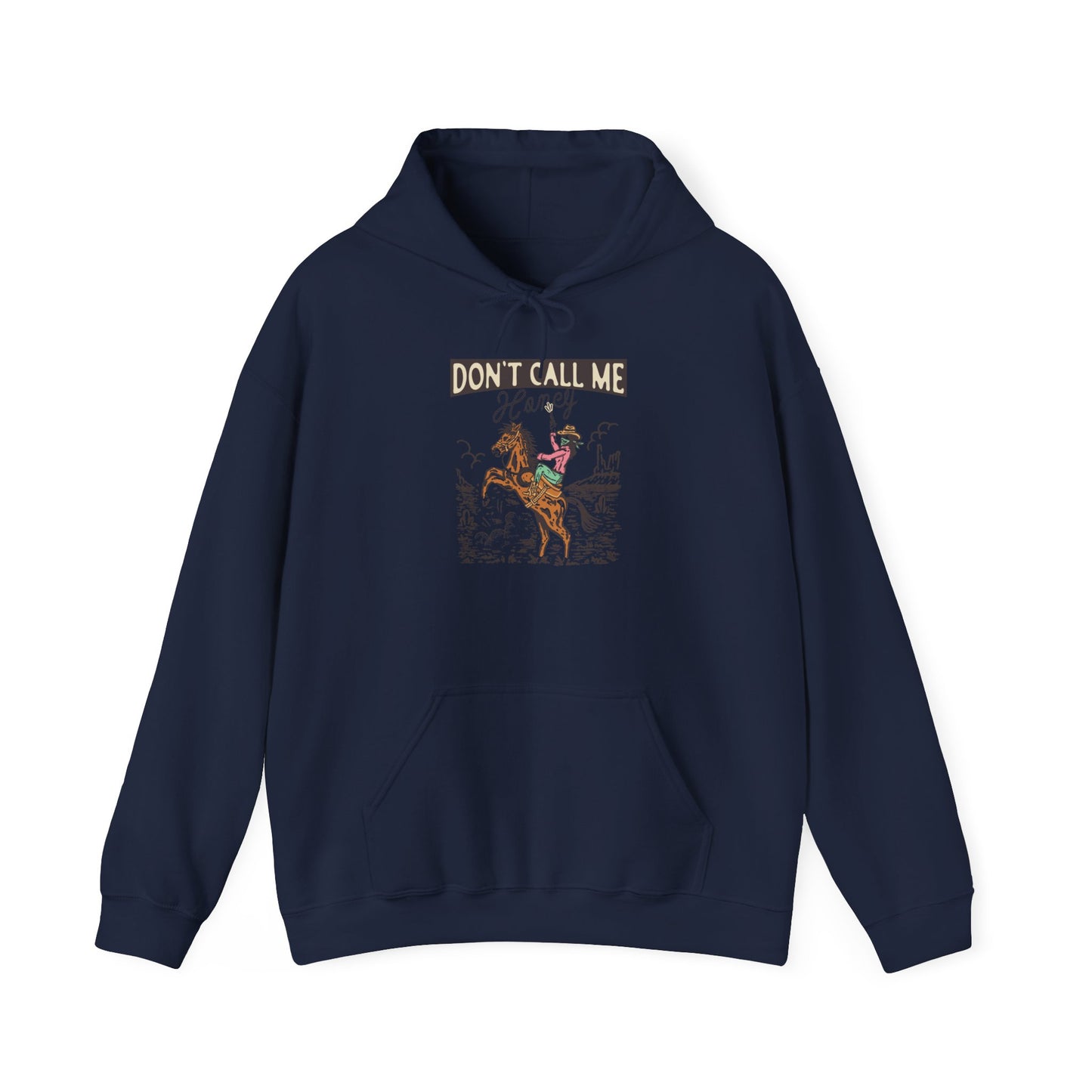 Unisex Hoodie - Cowgirl Rodeo Western - Dont Call Me Honey