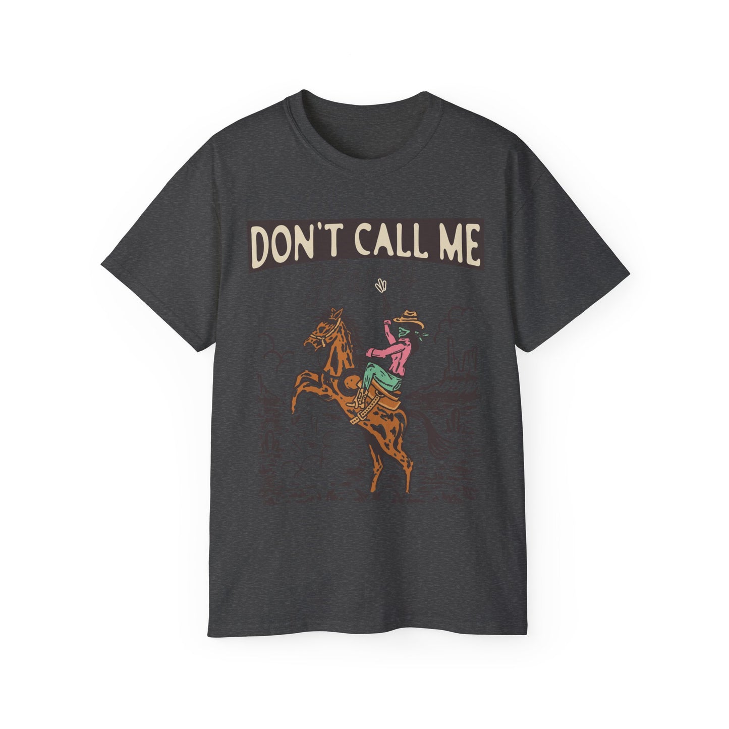 Dont Call Me Honey Cowgirl Tee