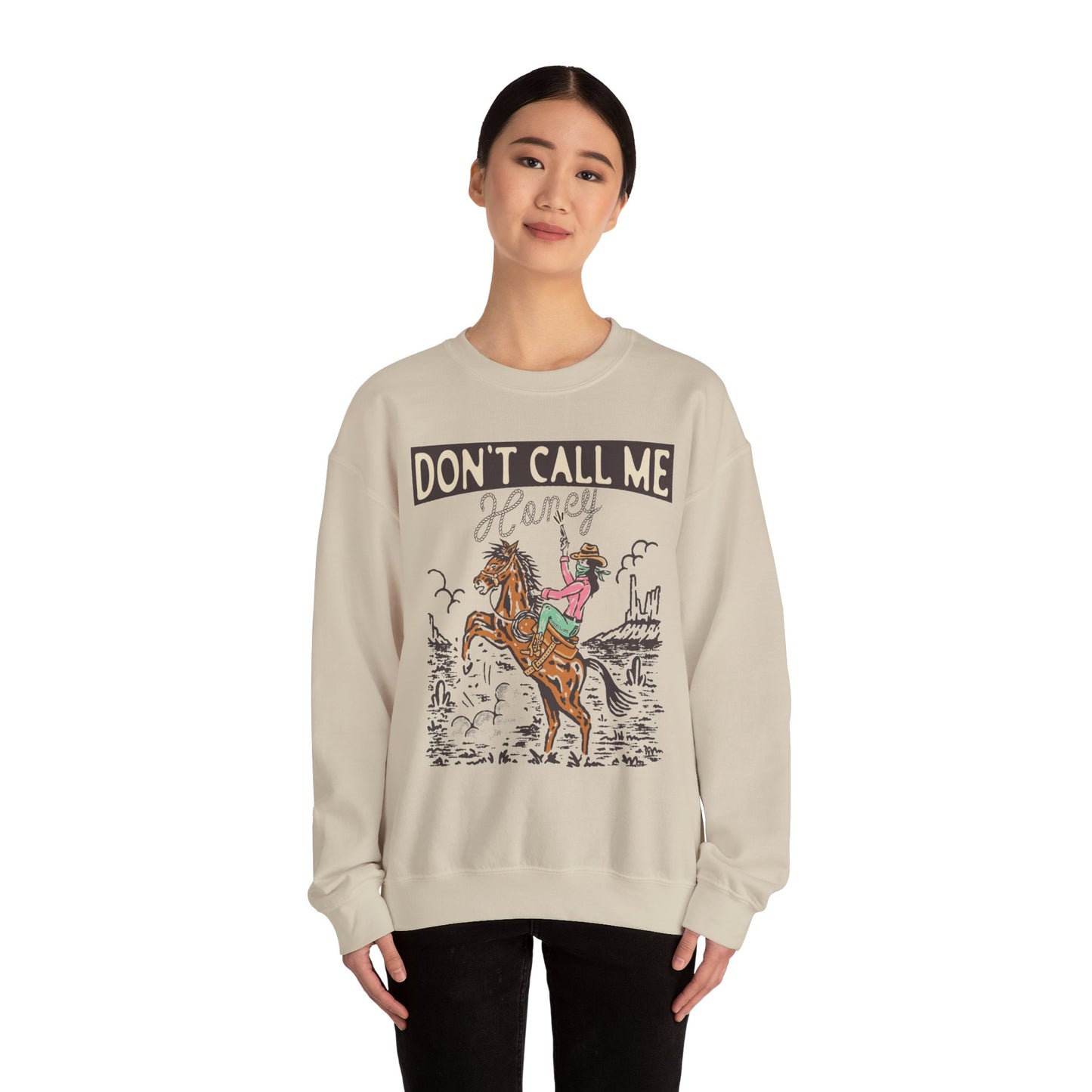Crewneck Sweatshirt - Cowgirl Rodeo Western - Dont Call Me Honey