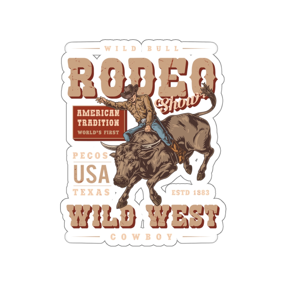 Die-cut stickers - American Tradition Wild Bull Rodeo Show - Wild West Cowboy, Texas