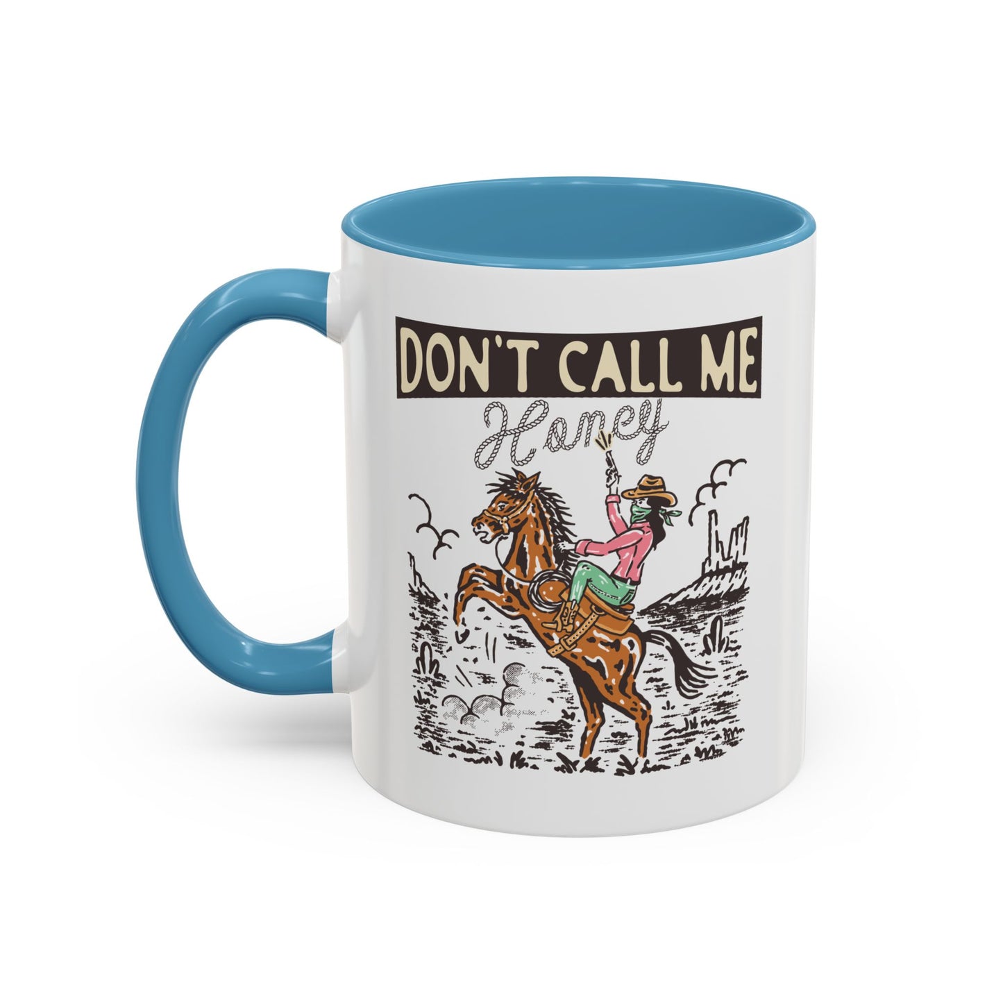 Accent Coffee Mug (11, 15oz) - Cowgirl Rodeo Western - Dont Call Me Honey